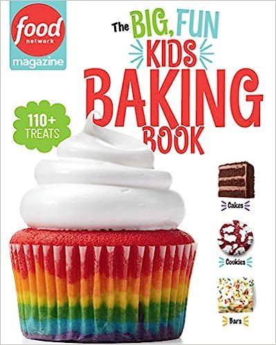 Food Network Magazine The Big, Fun Kids Baking Book: 110+ Recipes for Young Bakers (Food Network ... | Amazon (US)