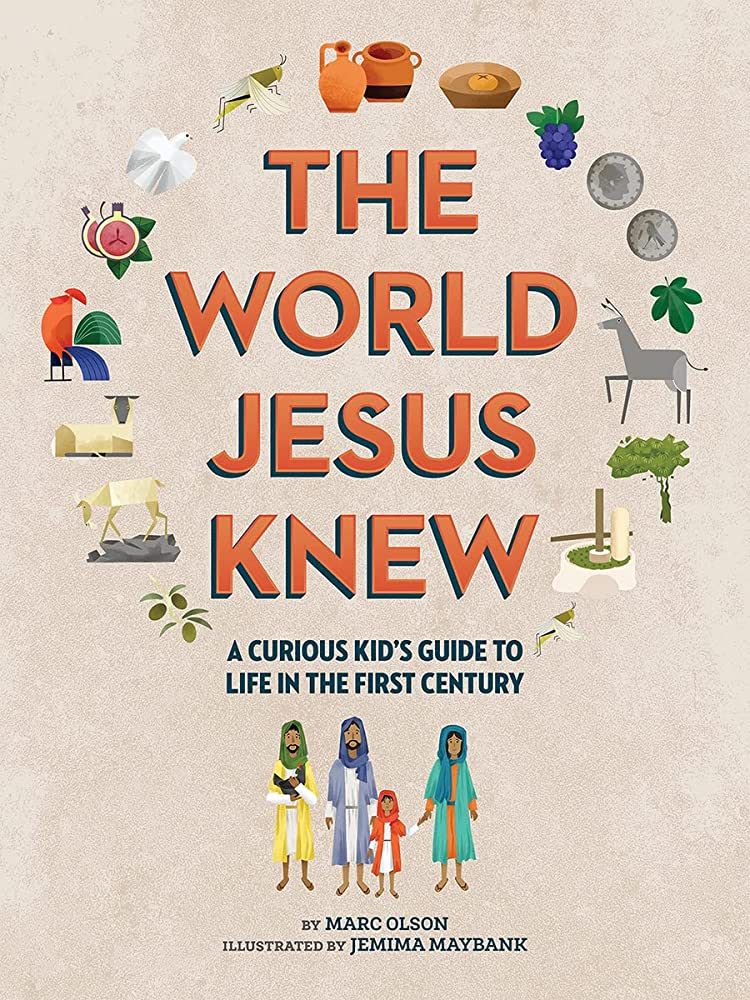 The World Jesus Knew: A Curious Kid's Guide to Life in the First Century (Curious Kids' Guides, 1) | Amazon (US)