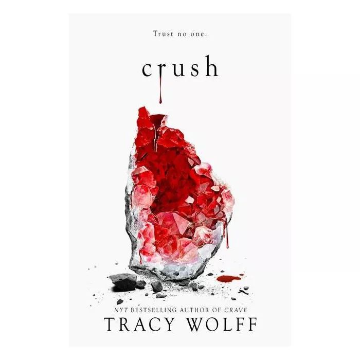 Crush - (Crave, 2) by Tracy Wolff (Hardcover) | Target