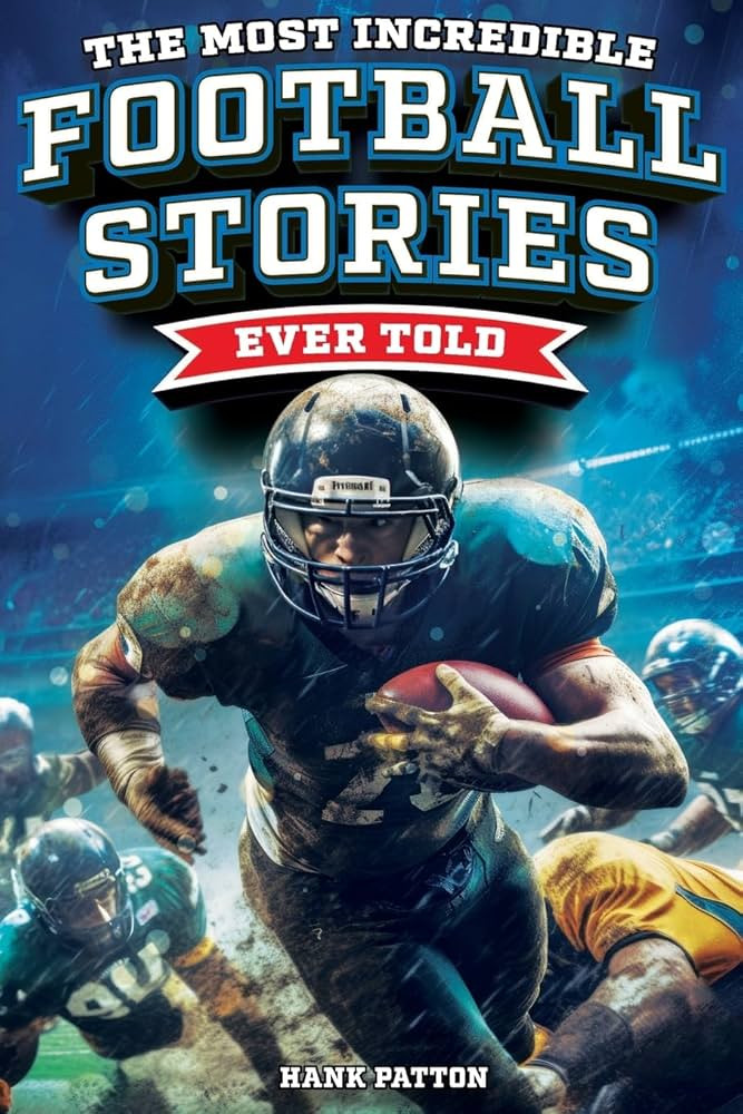The Most Incredible Football Stories Ever Told: Inspirational and Legendary Tales from the Greate... | Amazon (US)