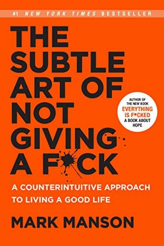 The Subtle Art of Not Giving a F*ck: A Counterintuitive Approach to Living a Good Life: Manson, M... | Amazon (US)