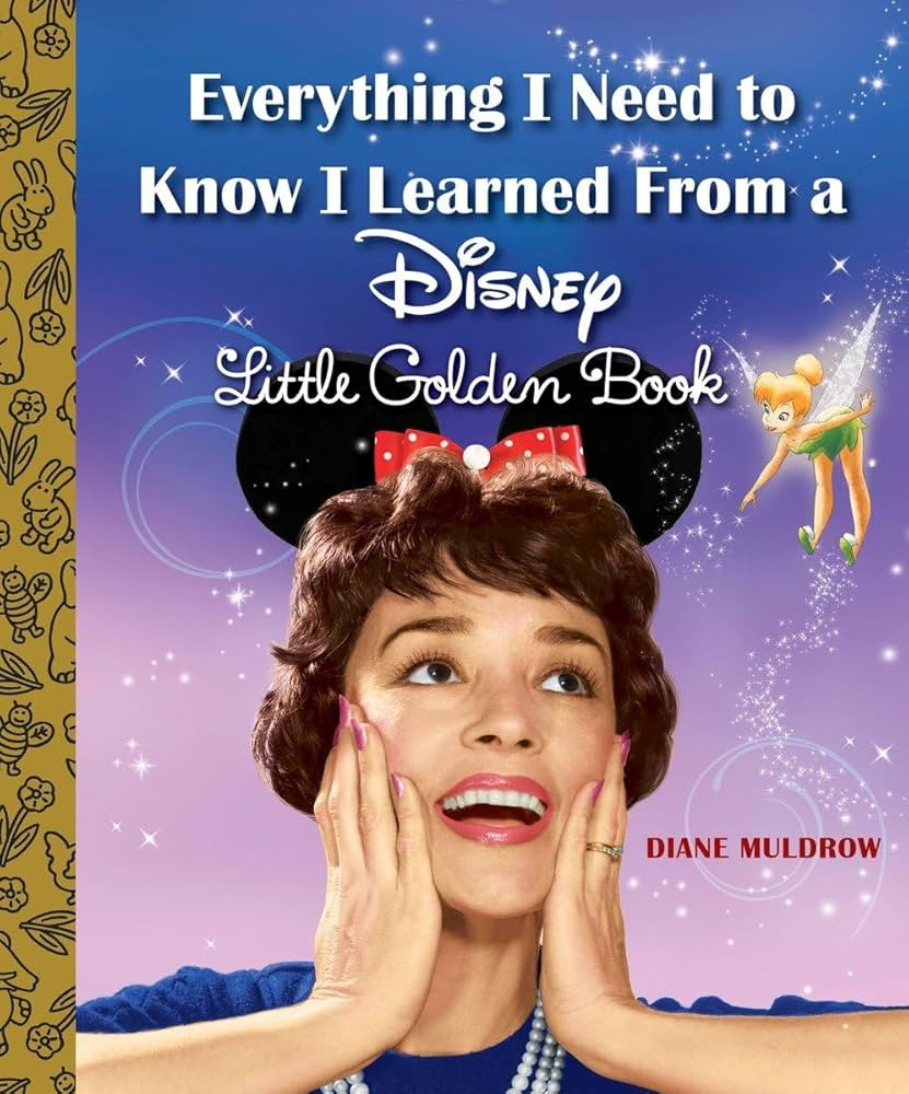 Everything I Need to Know I Learned From a Disney Little Golden Book (Disney) | Amazon (US)