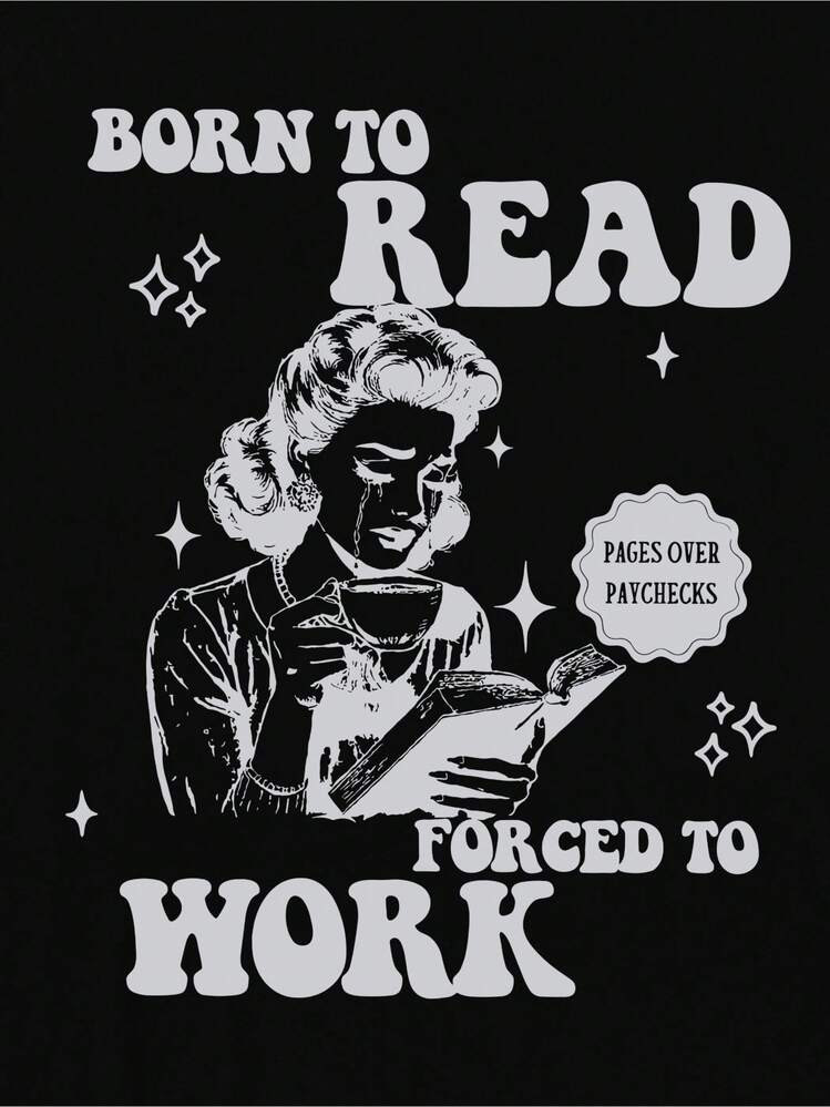 Born To Read Women's Casual T-Shirt - "Forced To Work" Book Lover Graphic Tee With Stars, Soft Round Neck Short Sleeve Stretch Top, Machine Washable Activewear For Everyday Comfort, Book Tshirt, Literary Themed Clothing, Lightweight Fabric, Relaxed Fit, Bookish Design, Comfortable Fit, Bookish Clothing, Comfort Seekers | SHEIN
