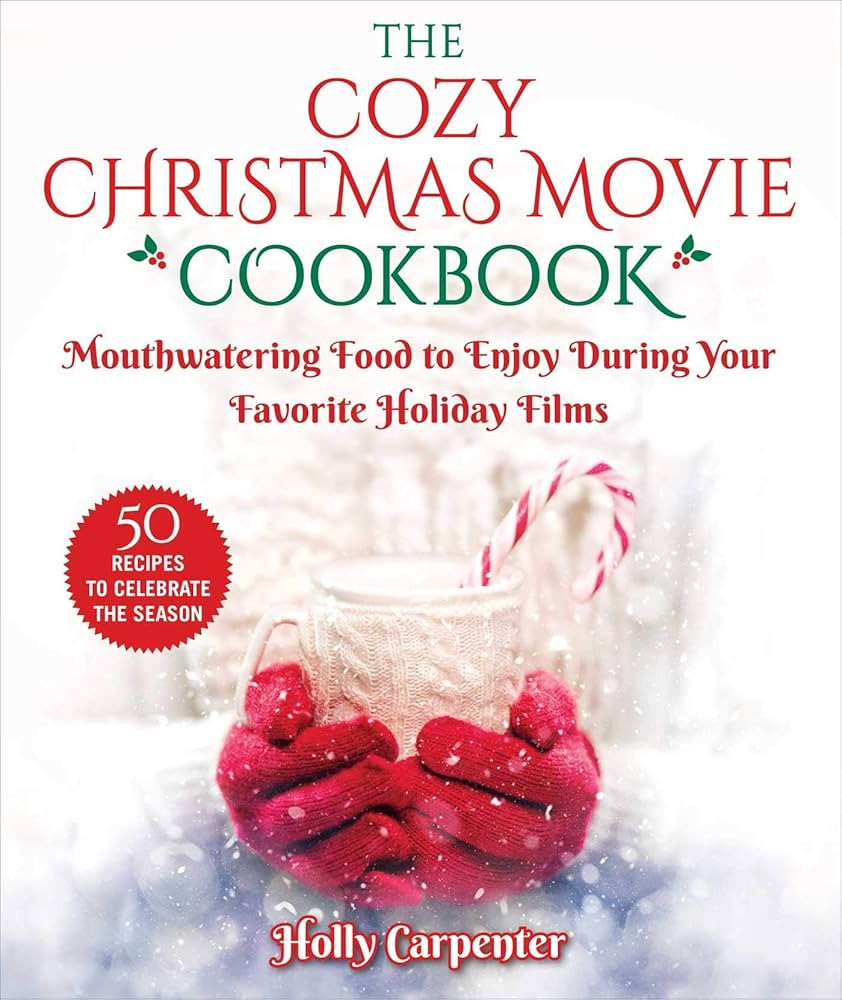 The Cozy Christmas Movie Cookbook: Mouthwatering Food to Enjoy During Your Favorite Holiday Films | Amazon (US)