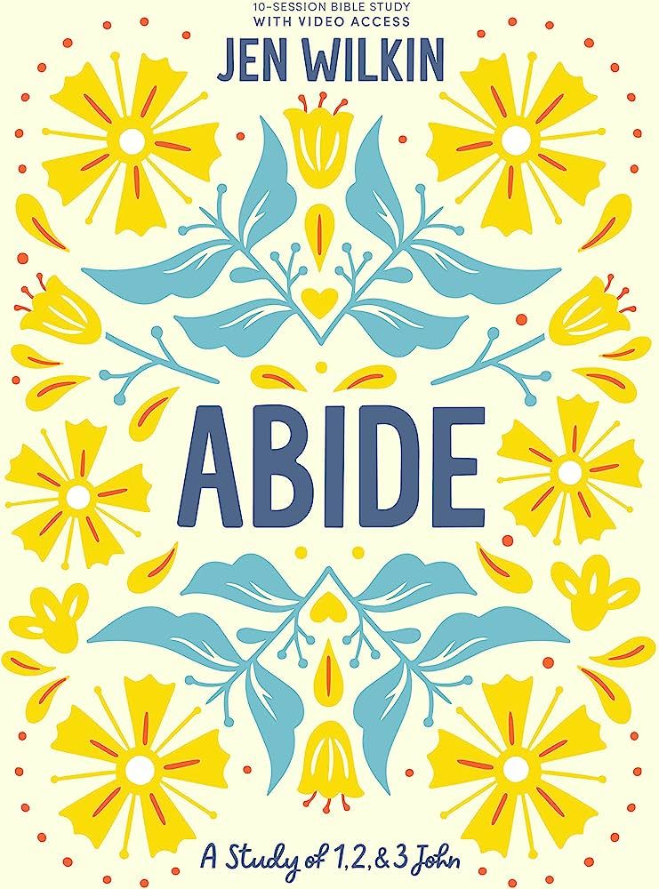 Abide - Bible Study Book with Video Access: A Study of 1, 2, and 3 John | Amazon (US)