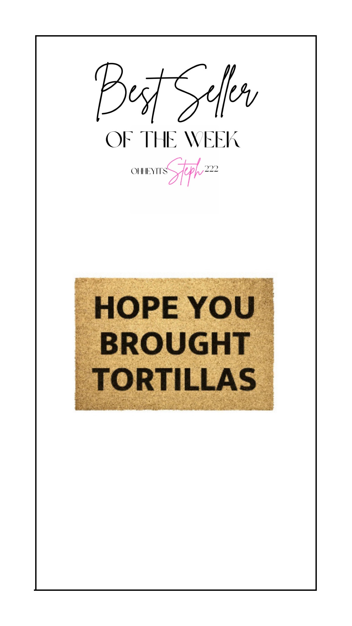 Best seller of the week 

Tortilla Doormat Outdoor Rug Door Hope You Brought Tortillas Coir Mat Decor Housewarming Home Summer Winter Christmas House Gift

#LTKhome #LTKfindsunder50 #LTKstyletip