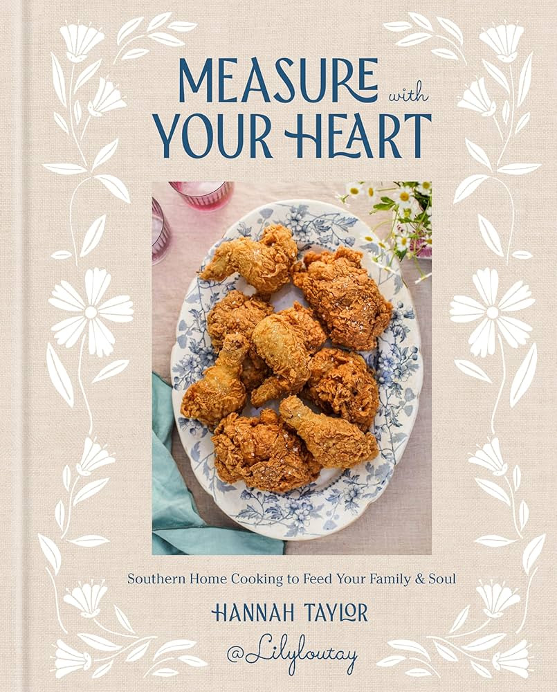 Measure with Your Heart: Southern Home Cooking to Feed Your Family and Soul: A Cookbook | Amazon (US)