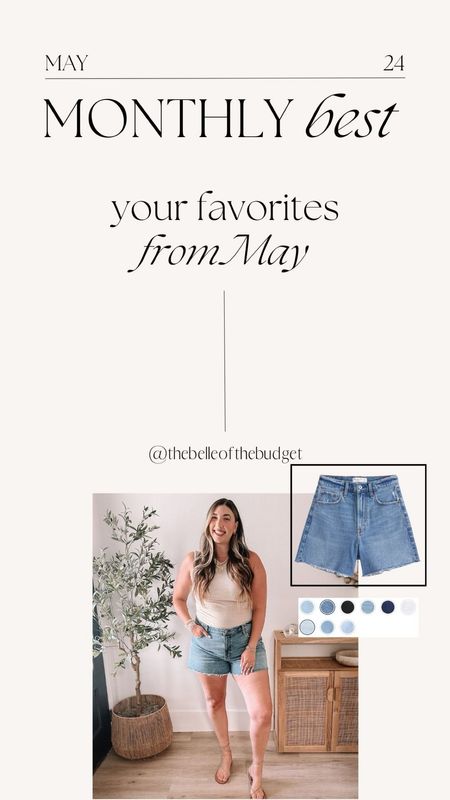 Your favorites from May! My go to denim shorts for summer 

#LTKStyleTip #LTKSeasonal