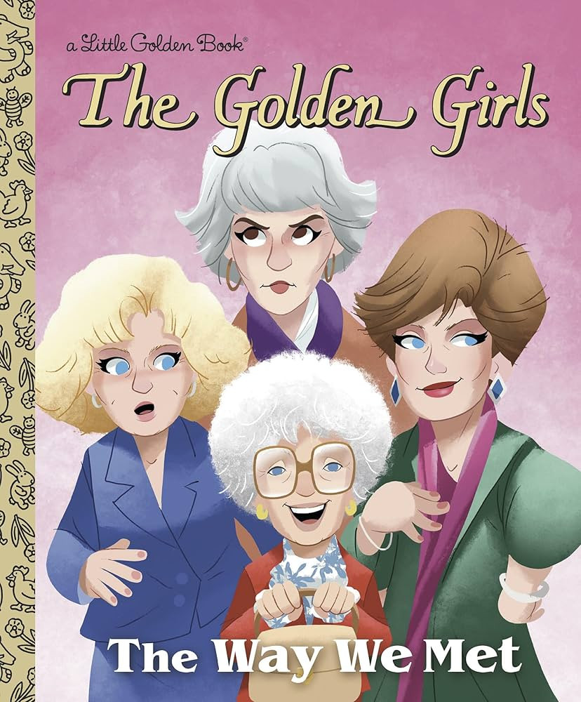 The Way We Met (The Golden Girls) (Little Golden Book) | Amazon (US)