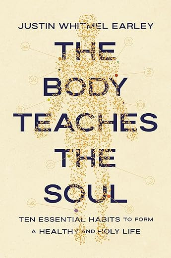 The Body Teaches the Soul: Ten Essential Habits to Form a Healthy and Holy Life | Amazon (US)