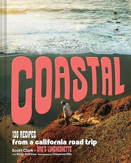 Coastal: 130 Recipes from a California Road Trip | Amazon (US)