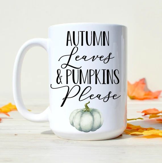 Autumn Leaves & Pumpkins Please 15 oz Mug | Etsy (US)