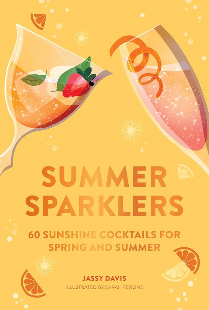 Summer Sparklers: 60 Sunshine Cocktails for Spring and Summer | Amazon (US)
