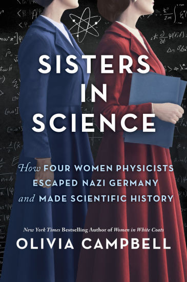 Sisters in Science: How Four Women Physicists Escaped Nazi Germany and Made Scientific History | Barnes & Noble