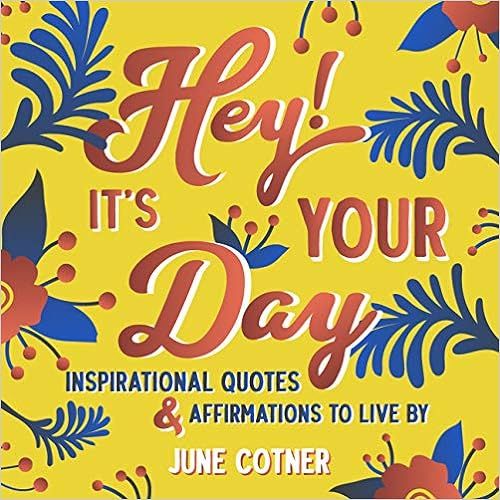 Hey! It’s Your Day: Inspirational Quotes and Affirmations to Live By



Hardcover – January 1... | Amazon (US)
