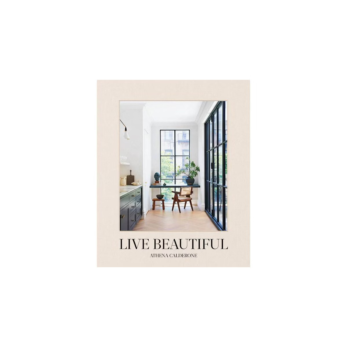 Live Beautiful - by Athena Calderone (Hardcover) | Target