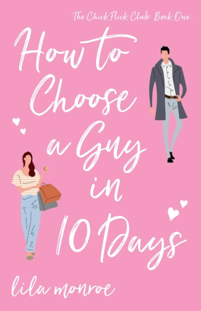 How to Choose a Guy in 10 Days (Chick Flick Club) | Amazon (US)