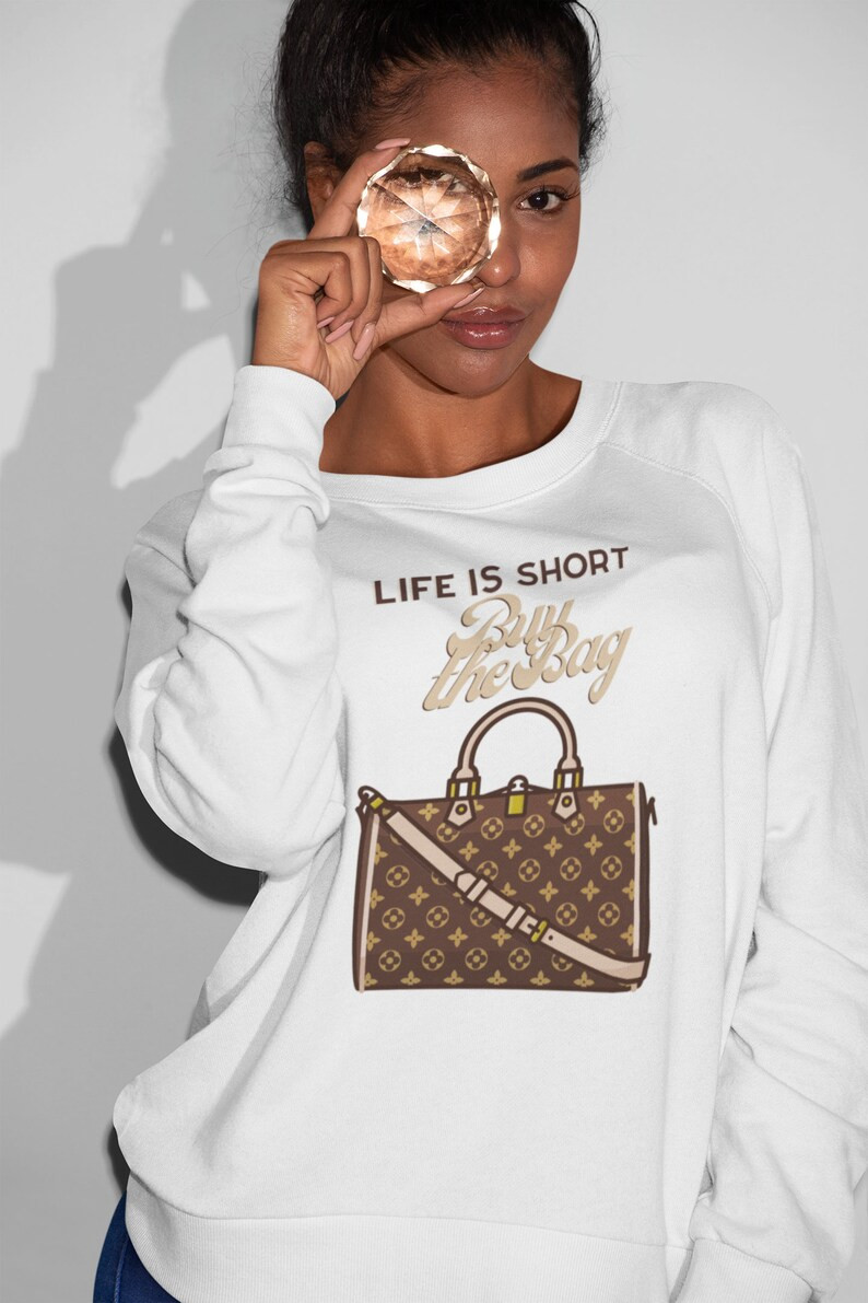 Buy the Bag Sweatshirt | Designer Handbag Sweatshirt | Women's Sweatshirt | Etsy (US)