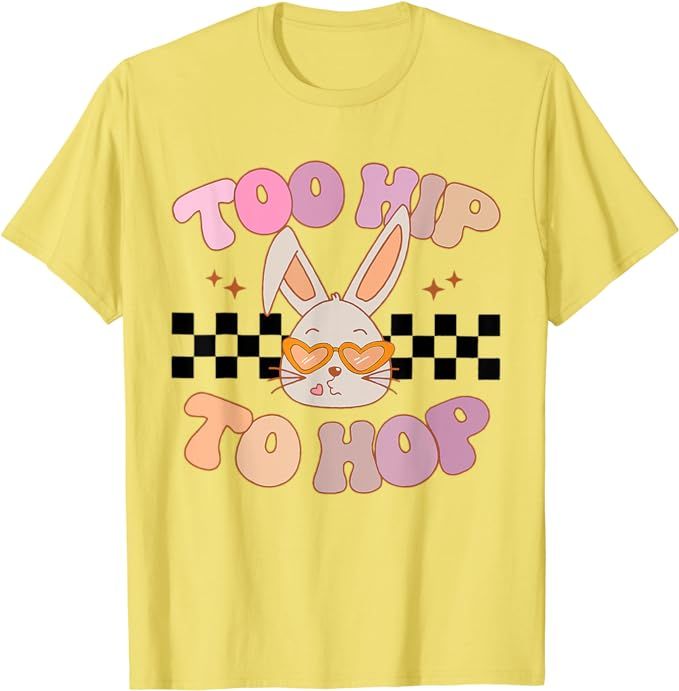 Retro Groovy Hunny Bunny Too Hip To Hop Easter Day T-Shirt | Amazon (US)