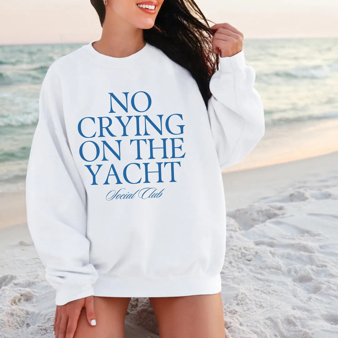 No Crying on the Yacht Sweatshirt, Funny Y2K Crewneck - Etsy | Etsy (US)