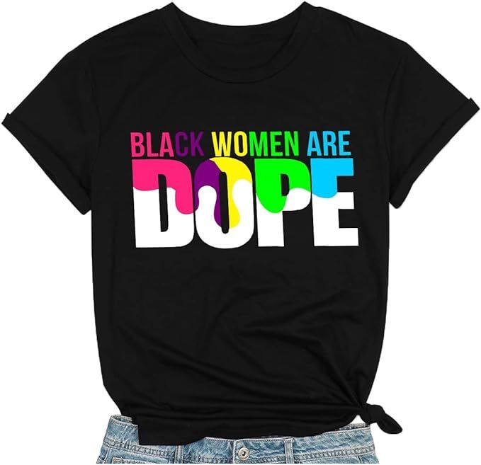 Black Women are Dope Shirt Afro Woman Funny Letter Print Black Girl Tshirt Afro Queen Tees Summer... | Amazon (US)