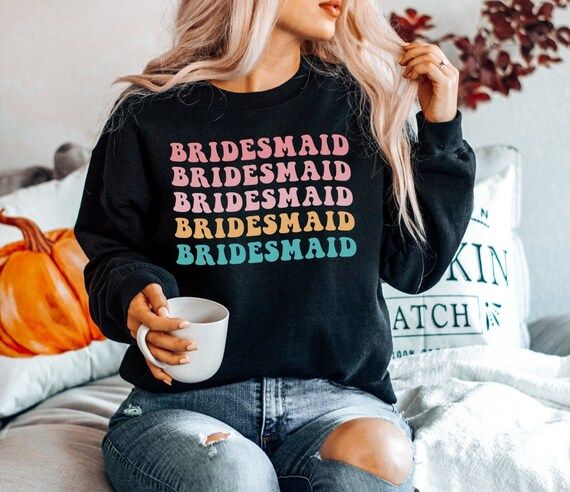 Bridesmaid Sweatshirt, Bachelorette Party and Wedding Sweater, Women's Unisex Crewneck Pullover, ... | Etsy (US)