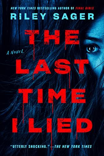 The Last Time I Lied: A Novel - Kindle edition by Sager, Riley. Literature & Fiction Kindle eBook... | Amazon (US)