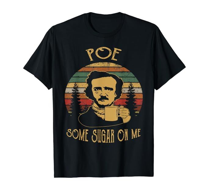 POE Some Sugar On Me Funny Gift T-Shirt | Amazon (US)