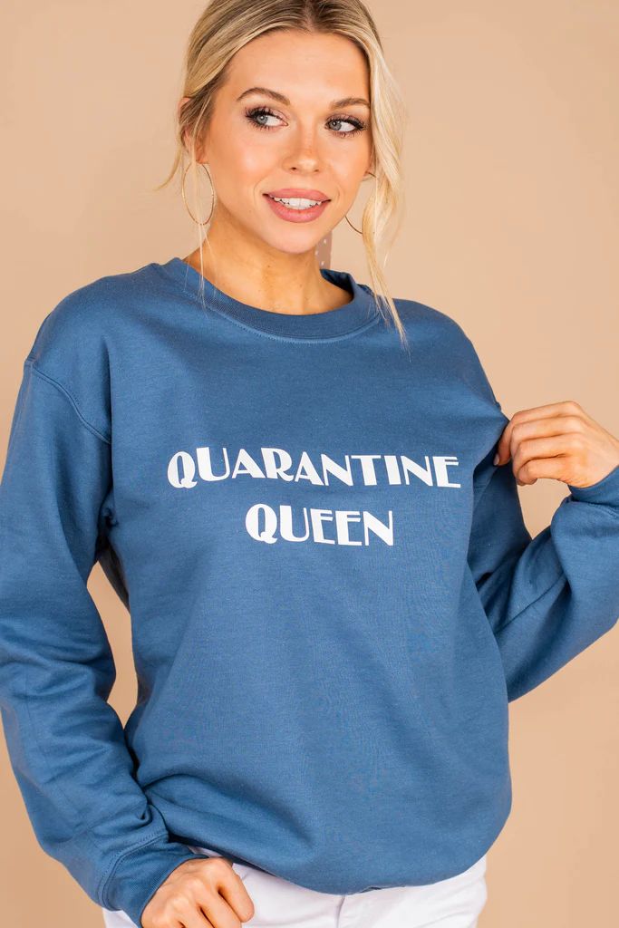Quarantine Queen Indigo Blue Graphic Sweatshirt | The Mint Julep Boutique
