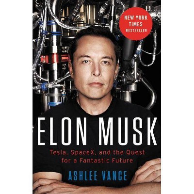 Elon Musk - by  Ashlee Vance (Hardcover) | Target