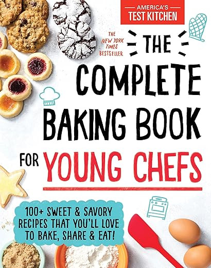 The Complete Baking Book for Young Chefs: 100+ Sweet and Savory Recipes that You'll Love to Bake,... | Amazon (US)