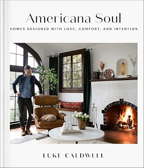 Americana Soul: Homes Designed with Love, Comfort, and Intention | Amazon (US)