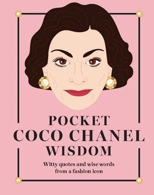 Pocket Wisdom: Pocket Coco Chanel Wisdom : Witty Quotes and Wise Words from a Fashion Icon (Hardc... | Walmart (US)