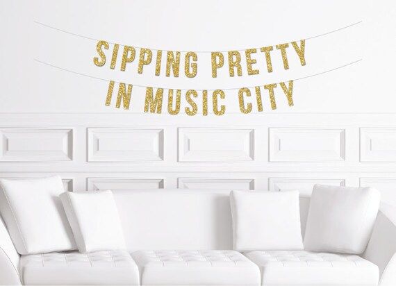 Sipping Pretty in Music City Decoration, Nashville Bachelorette Party Banner | Etsy (US)