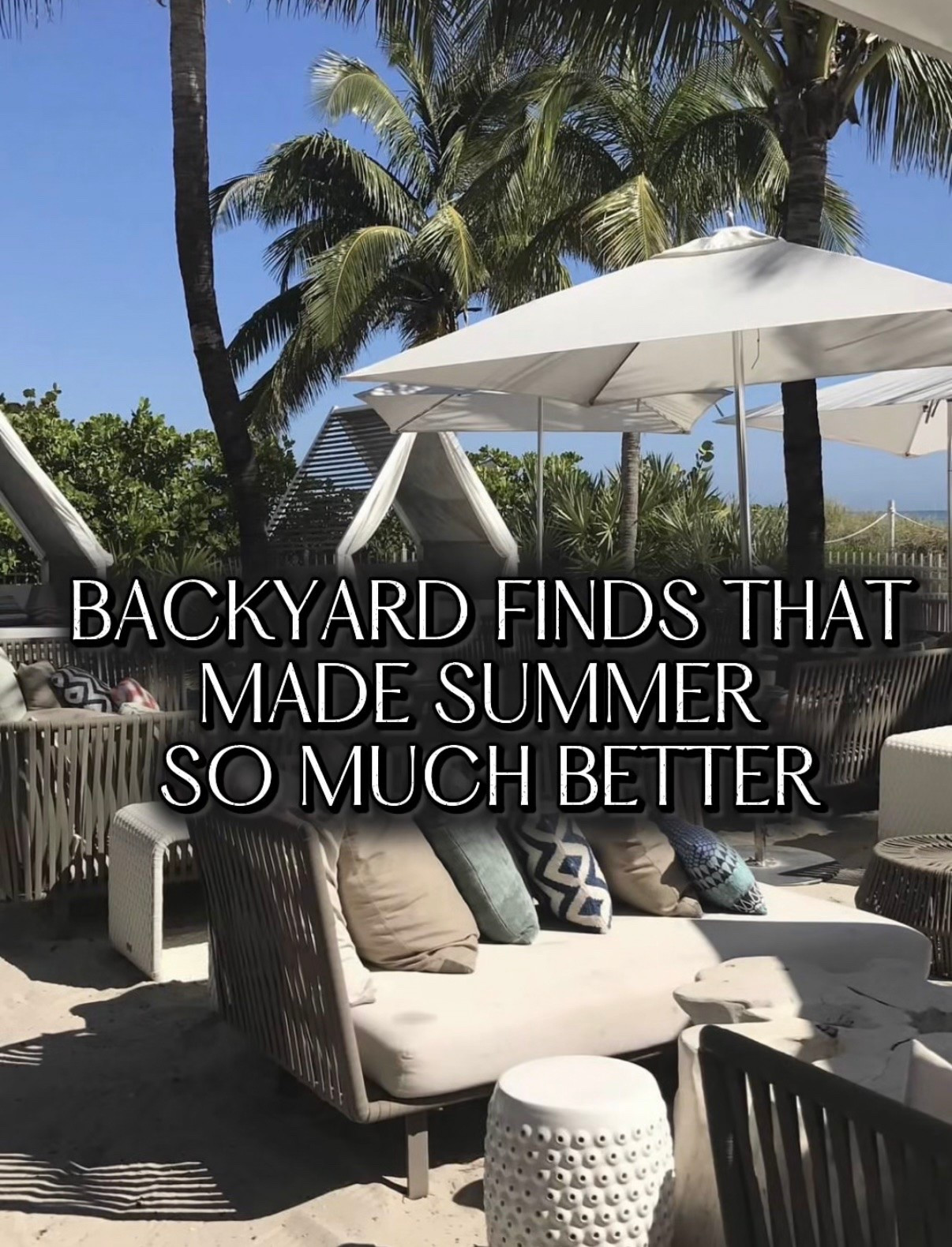 Backyard finds that made summer so much better