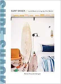 Surf Shack: Laid-Back Living by the Water



Hardcover – Illustrated, April 11, 2017 | Amazon (US)