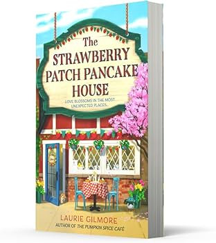 The Strawberry Patch Pancake House: A small-town romance, perfect for fans of forced proximity, f... | Amazon (US)