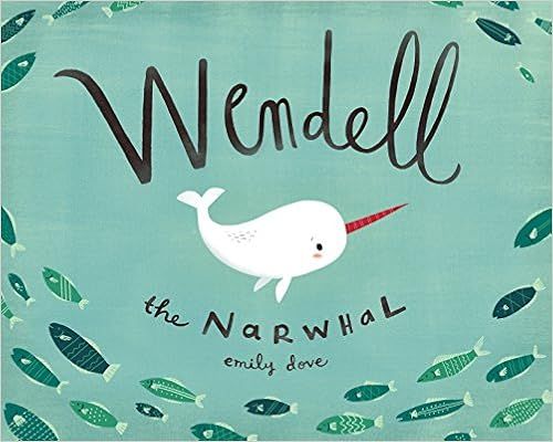 Wendell the Narwhal     Hardcover – Picture Book, February 19, 2016 | Amazon (US)