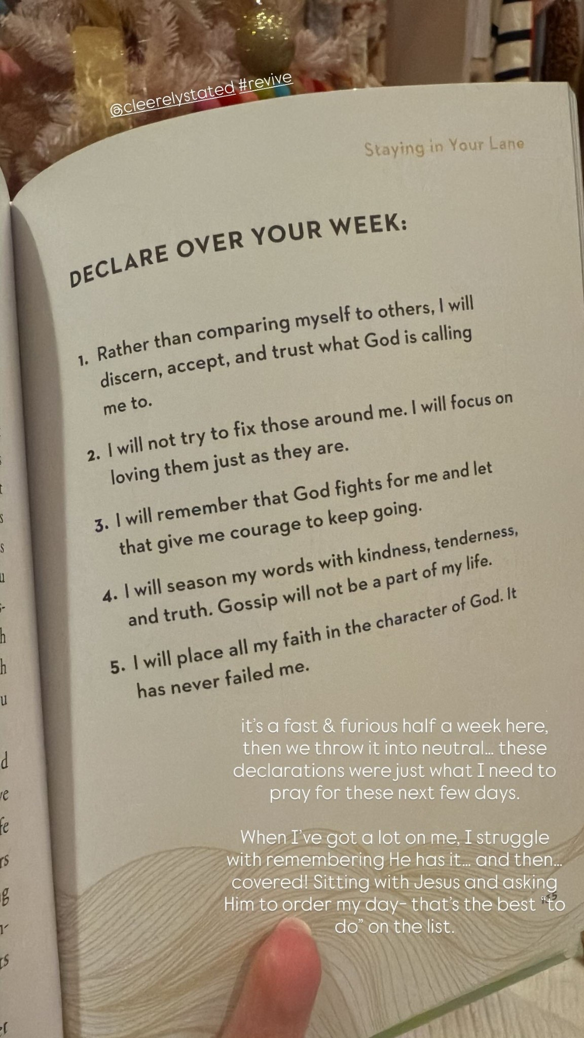 it’s a fast & furious half a week here, then we throw it into neutral… these declarations were just what I need to pray for these next few days. 

When I’ve got a lot on me, I struggle with remembering He has it… and then… covered! Sitting with Jesus and asking Him to order my day- that’s the best “to do” on the list. @cleerelystated #revive

#LTKdayinmylife #LTKmomlife #LTKGiftGuide