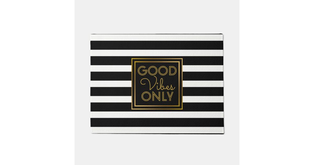 Good Vibes Only Gold Modern Black and White Stripe Doormat | Zazzle | Zazzle