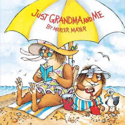 Just Grandma and Me (Little Critter) - (Mercer Mayer's Little Critter (Paperback)) by  Mercer Mayer | Target