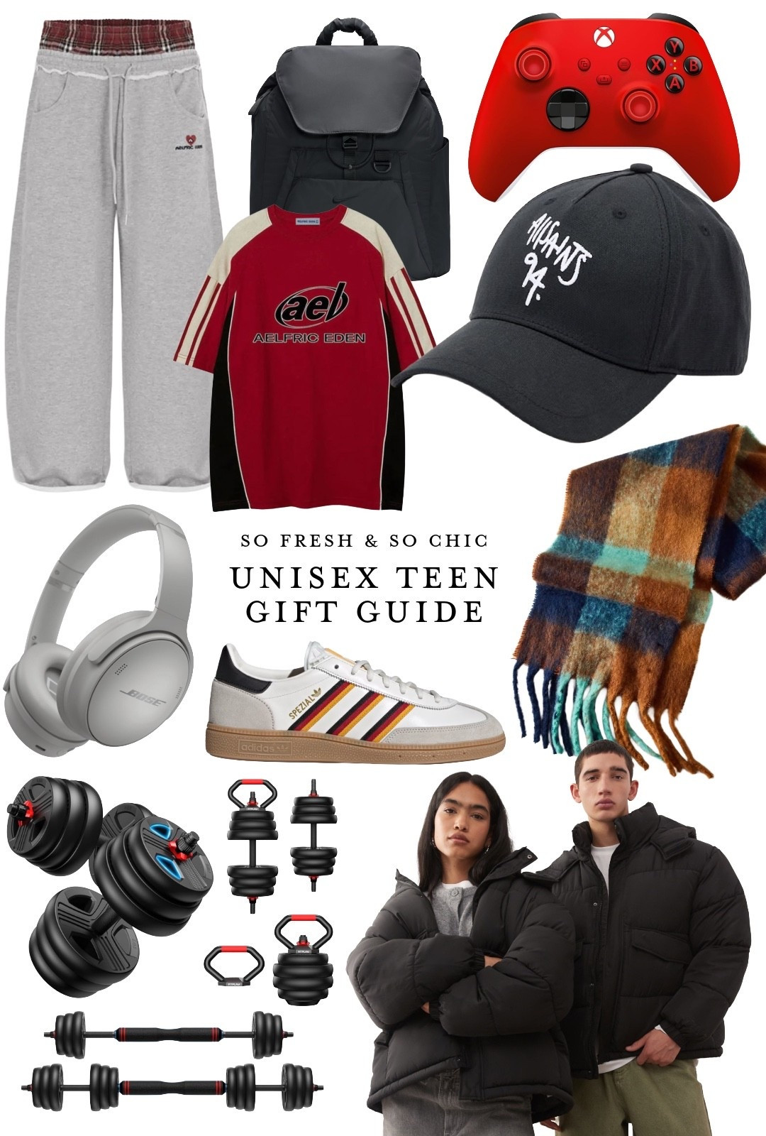 Unisex teen gift guide!
-
Teen boy gifts - teen girl gifts - Aelfric Eden double waist sweatpants - Aelfric Eden soccer jersey - all saints baseball cap - Nike backpack - Xbox controller red - Bose headphones silver - weights set - Amazon gifts for teens - teen gifts Amazon - asos unisex puffer jacket - adidas spezial handball sneakers unisex - plaid scarf - teen gift guide - affordable gifts for teens 

#LTKSaleAlert #LTKFindsUnder100 #LTKGiftGuide