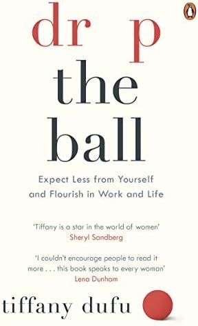 Amazon.com: Drop the Ball: Expect Less from Yourself and Flourish in Work & Life: 9780241973127: ... | Amazon (US)
