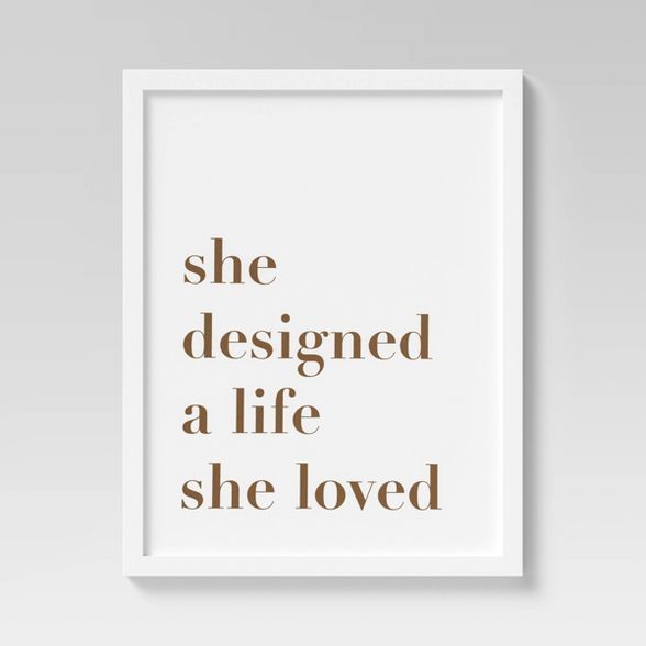 12" x 16" She Designed A Life She Loved Framed Wall Art - Opalhouse™ | Target