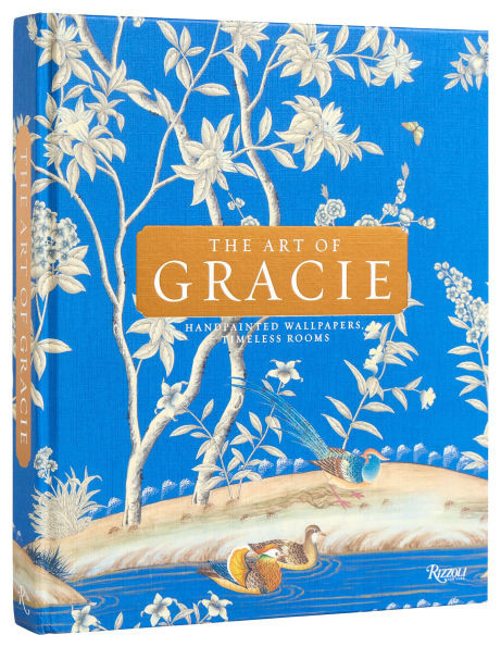 The Art of Gracie: Handpainted Wallpapers, Timeless Rooms | Barnes & Noble
