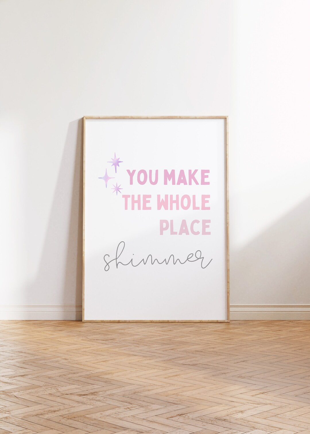 You Make the Whole Place Shimmer Print: Girly Wall Art (digital Download) - Etsy | Etsy (US)