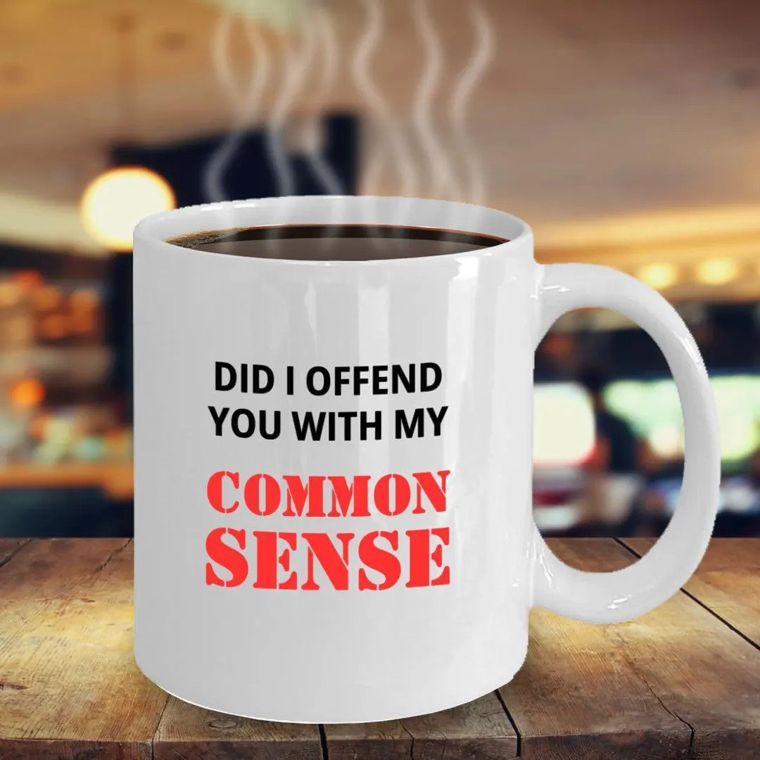 Did I Offend You With My Commonsense New Mug - Etsy | Etsy (US)