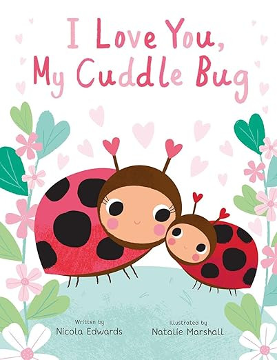 I Love You, My Cuddle Bug (You're My Little) | Amazon (US)