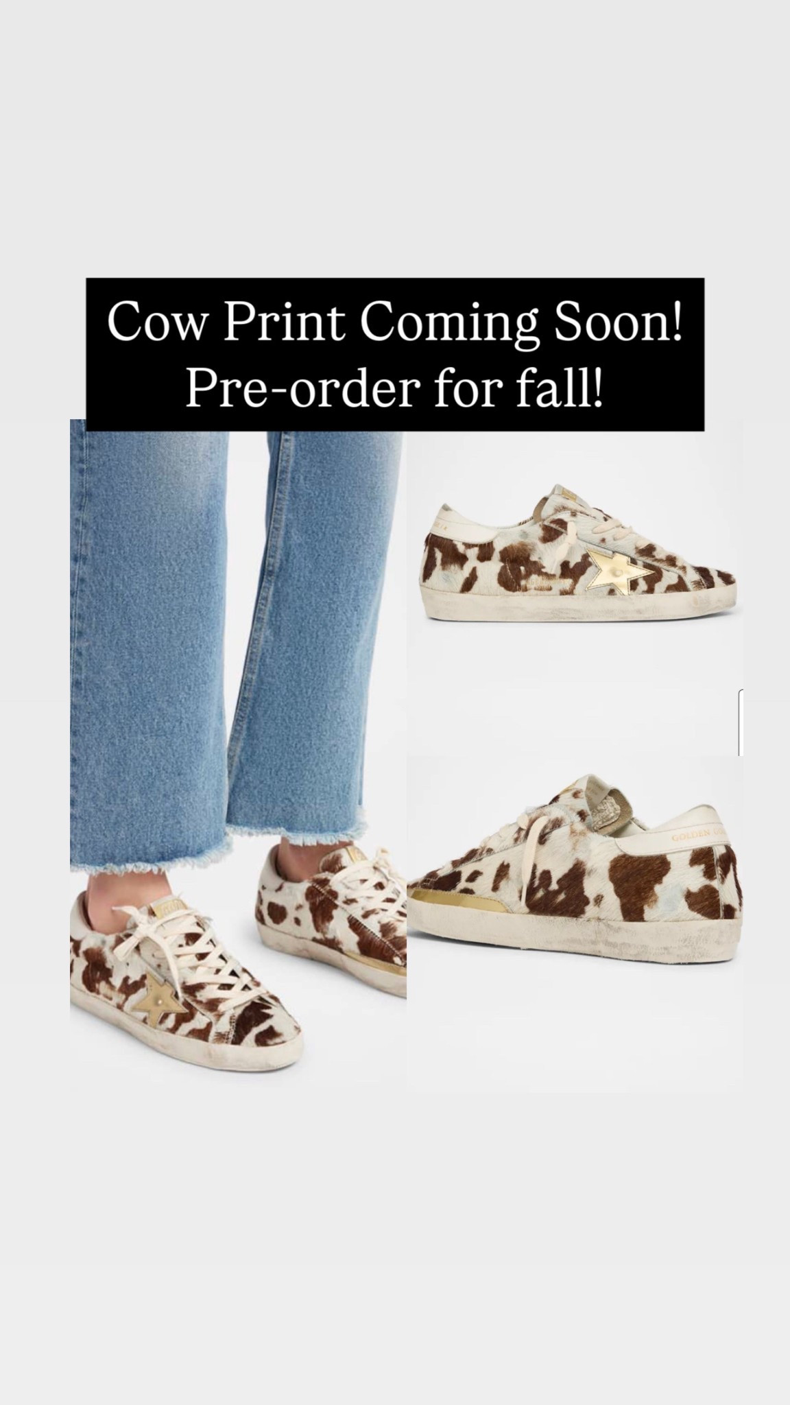 Pre- order now for Fall Delivery!! Golden Goose sneakers in cow print!

#LTKShoeCrush #LTKStyleTip