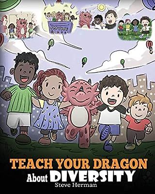 Teach Your Dragon About Diversity: Train Your Dragon To Respect Diversity. A Cute Children Story ... | Amazon (US)